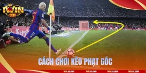Hé Lộ 03 Cách Chơi Kèo Phạt Góc Để Tối Ưu Lợi Nhuận